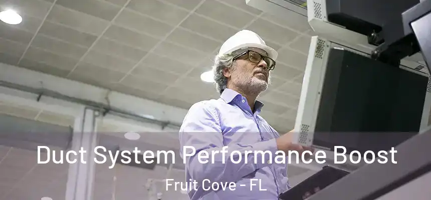  Duct System Performance Boost Fruit Cove - FL