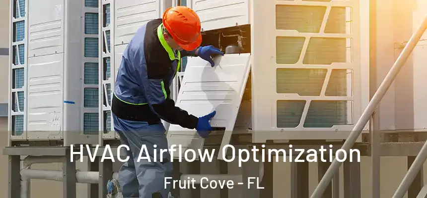  HVAC Airflow Optimization Fruit Cove - FL