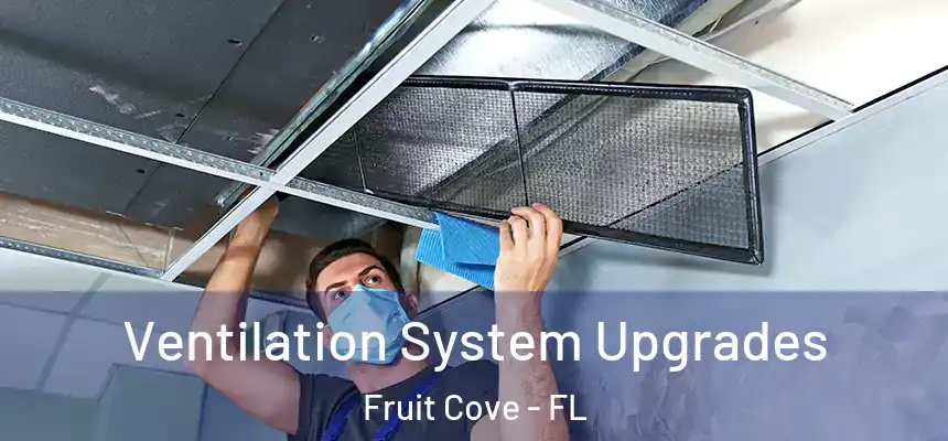  Ventilation System Upgrades Fruit Cove - FL